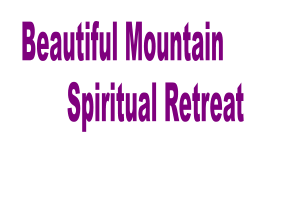 Beautiful Mountain        Spiritual Retreat